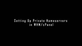 Setting Up Private Nameservers in WHM/cPanel
