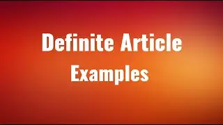 Definite Article Examples 🙂 | the | English Grammar | Indefinite a an | Zero | Types