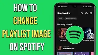 How to Change Spotify Playlist Picture | How to Change Image of Your Spotify Playlist Easily