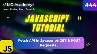 Fetch API in JavaScript Explained | GET & POST Requests Step-by-Step Tutorial (2025–2026)