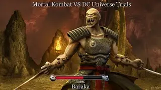 Mortal Kombat VS DC Universe Trials - Baraka