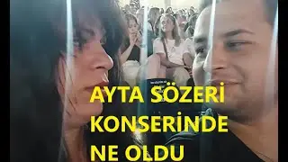 AYTA SÖZERİ KONSERİNE GİDİŞ