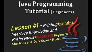 Java Programming Tutorial Series for Beginners -Lesson 1 (print, keyboard shortcuts, & dark mode)