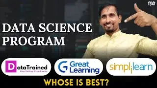 Choosing Best Data Science Course | Simplilearn, Great Learning, DataTrained Reviews