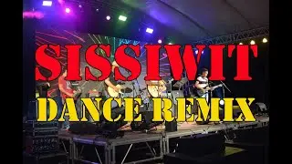Sissiwit Dance Remix