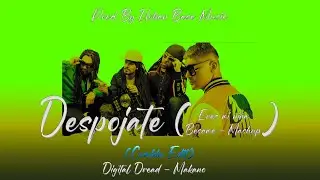 DESPOJATE ( mashup ) | MAKANO FT. DIGITAL DREAD | CUMBIA EDIT