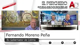 Fernando Moreno Peña, ex gobernador de Colima, En #ElPerchero