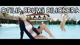 otilia brumă bilionera world song