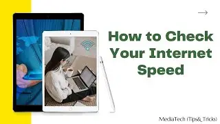 How to Check Your Internet Speed - get upload & download speed