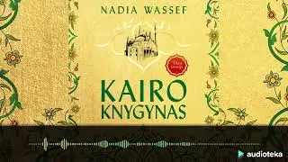 KAIRO KNYGYNAS. Nadia Wassef audioknyga | Audioteka.lt