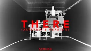 SCRUBB - แด่เธอ (There) [Official Alternate Version]