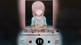 Nicki Minaj - The Night Is Still Young [(sped up)]