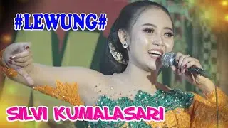 SILVI KUMALASARI - LEWUNNNG