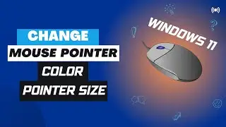 How to change Mouse Pointer color and adjust the Pointer size (Windows 11)
