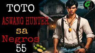 TOTO ASWANG HUNTER SA NEGROS 55 | Aswang Story Tagalog | Guni-Guni Ph