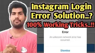 An unknow network error has occurred Instagram |  sorry there was a problem with your request