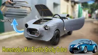 Homemade a Mini Electric Shelby Cobra.( Part 5 - Make  Body from PVC Pipe)