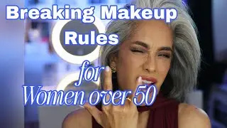 Breaking Makeup Reules for Women over 50