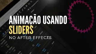 Como animar usando apenas sliders no #AfterEffects