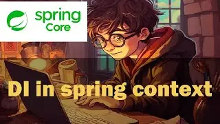 13 Dependency injection in Spring context [Spring core]