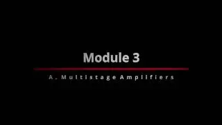 Module3_Lec1_Multistage Amplifier