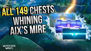 ALL Chest Locations In Whining Aix's Mire | In Depth Follow-Along |【Wuthering Waves】