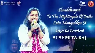 Shraddhanjali To The Nightingale Of India || Lata Mangeshkar Ji || Aaja Re Pardesi | Sushmita Raj ||