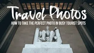 How to take the PERFECT photo in busy TOURIST SPOTS!