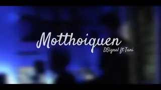 Motthoiquen - DSignal ft. Tuni (prod by HvrtzLab)