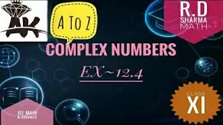complex number R.D.sharma ex- 12.4