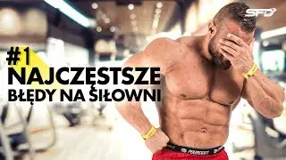 Najczęstsze błędy na siłowni - Karol Małecki - SFD
