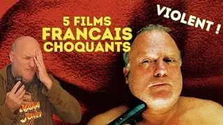 5 FILMS CHOQUANTS FRANÇAIS !