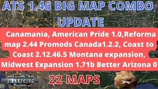 ATS 1.46 BIG MAP COMBO  22 MAP UPDATE