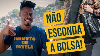 1 Minuto de Favela - Não Esconda a Bolsa.