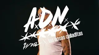 isra, Las Cosas Calladitas - ADN (Visualizer)