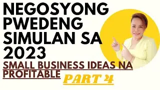 MGA NEGOSYONG PWEDENG SIMULAN SA 2023 SMALL BUSINESS IDEAS TAILORED FOR 2023