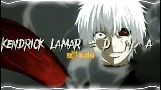 Kendrick Lamar = D N A  (Edit Audio)