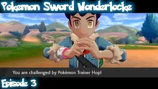 Pokemon Sword Wonderlocke: Episode 3 - It's too early to give up!