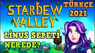 Linus sepeti nerede? Stardew Valley