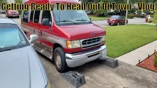 Getting Ready To Head Out Of Town   Vlog   Sept 8th 2021