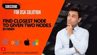 2359. Find Closest Node to Given Two Nodes (in Hindi) || DSA || Leetcode Daily Challenge ||