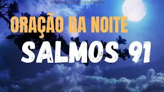 ORAÇÃO DO SALMO 91