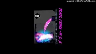 M.o.e - Toxic (Remix)