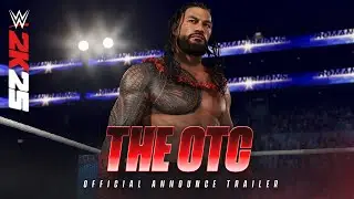 The OTC | WWE 2K25 Official Announce Trailer | 2K 