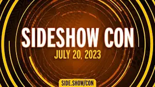 SIDESHOW CON DAY 3 - Reveals, Deals, & Giveaways! | Sideshow Con 2023