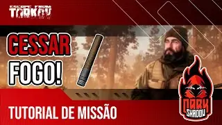 Cessar fogo! - Cease fire! | Tutorial de Quest - Escape From Tarkov