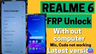 Realme 6 frp unlock with out computer latest version mic,code not working by @saiviratofficial