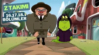 Z Takımı | 16.17.18 Bölümler | Kesintisiz İzle