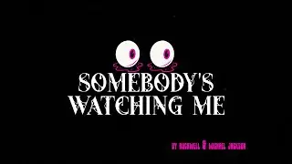 Somebody's Watching Me Kinetic Type