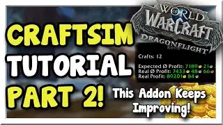 This Addon Keeps Improving! CraftSim Beginner Guide Part 2! | Dragonflight | WoW Gold Making Guide